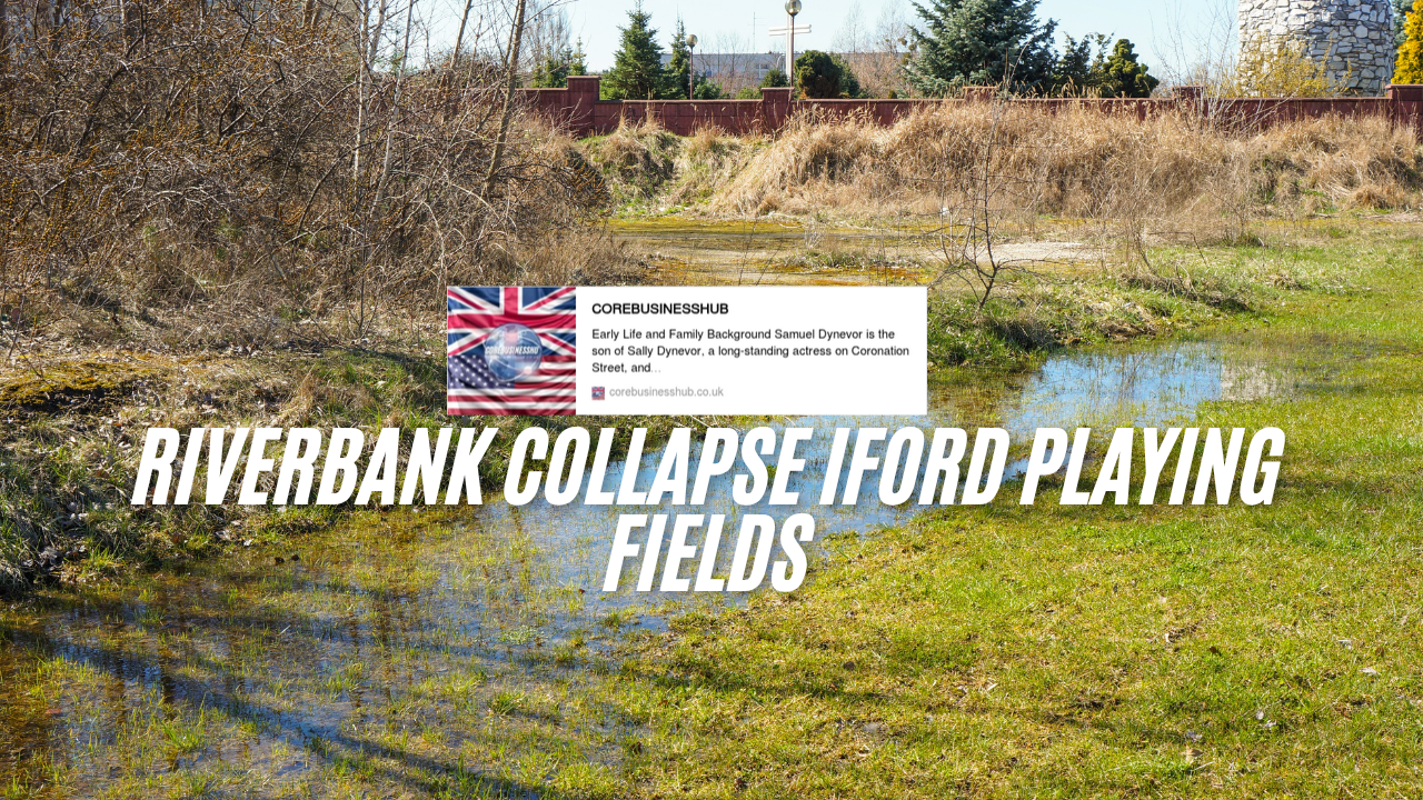 Riverbank Collapse Iford Playing Fields