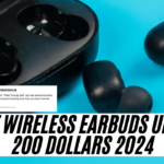 best wireless earbuds under 200 dollars 2024